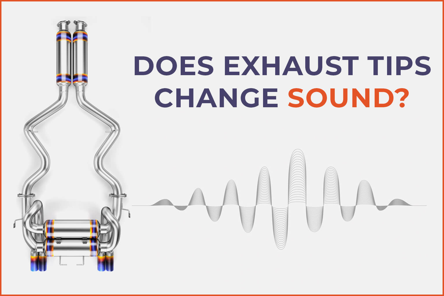 Do exhaust tips change sound